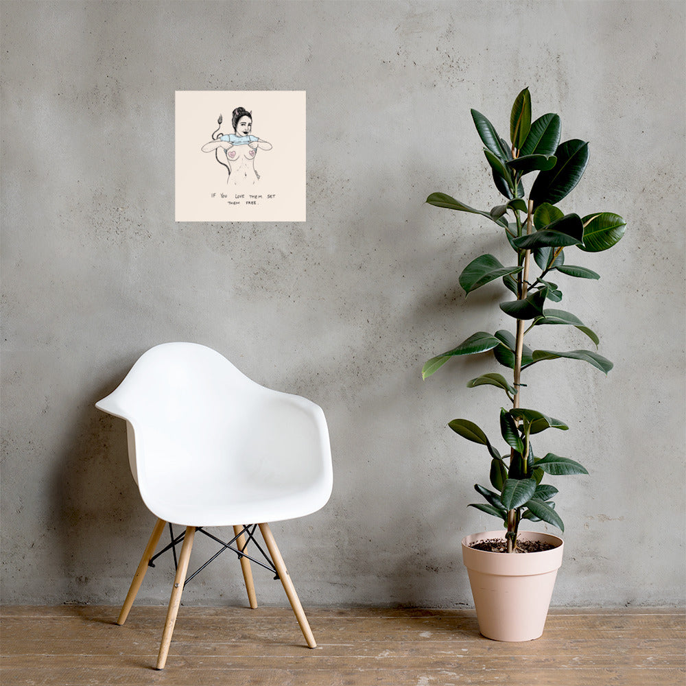 " If You Love Them Set Them Free " Print / Poster