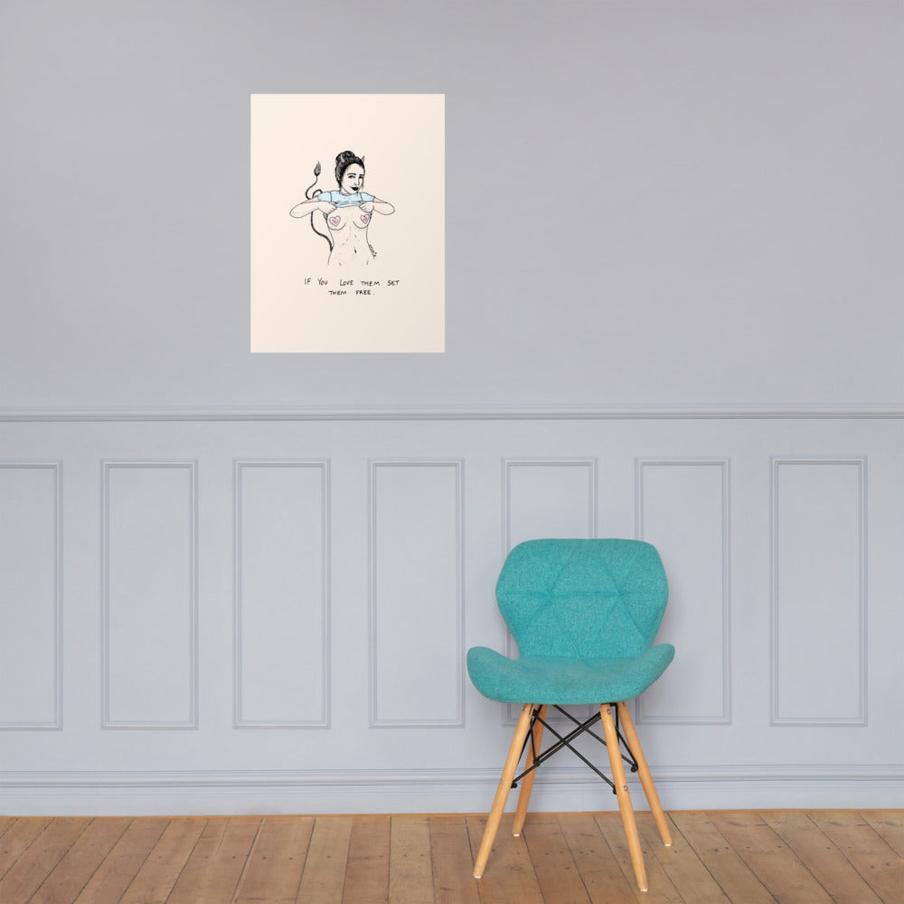 " If You Love Them Set Them Free " Print / Poster