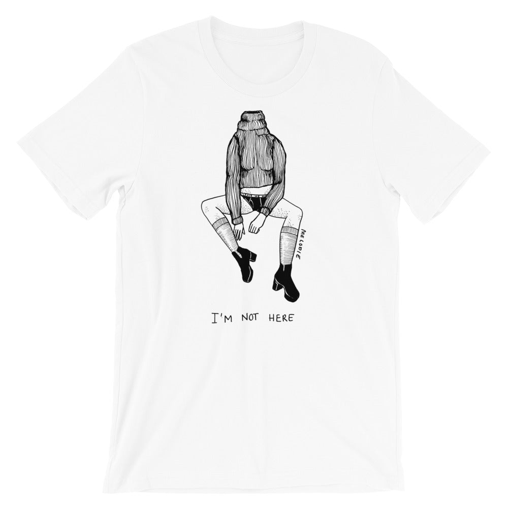 " I'm Not Here " Short-Sleeve Unisex T-Shirt