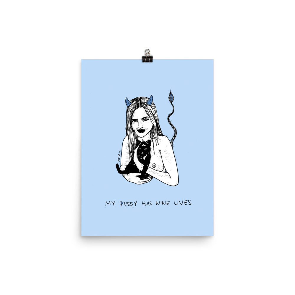 " My pussy Has 9 Lives " Print/Poster