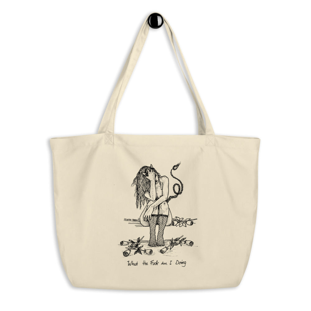 " WTF Am I Doing ? " Large organic tote bag