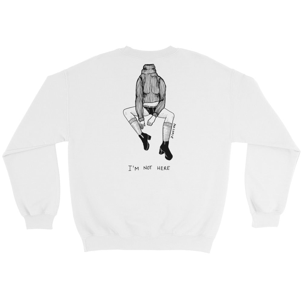 " Not My Fucking Problem " X " I'm Not Here " Unisex Sweatshirt