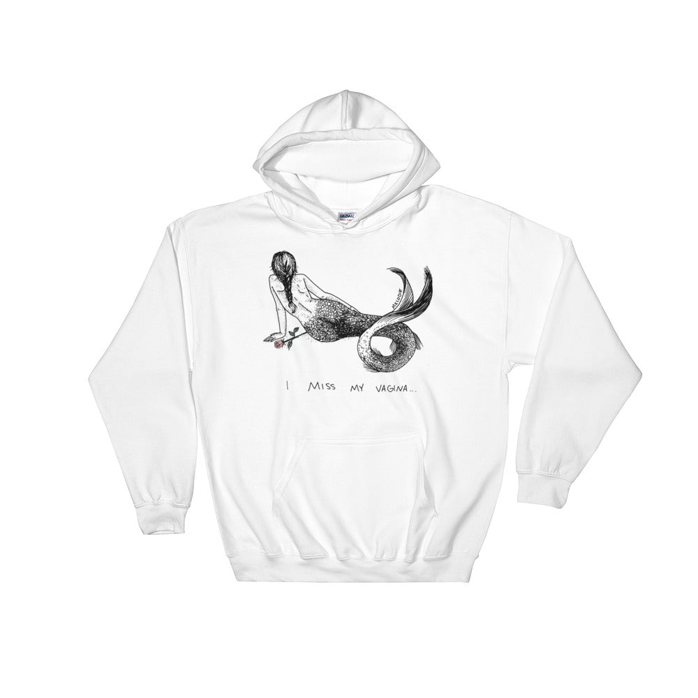 " I Miss My vagina " Hooded Sweatshirt