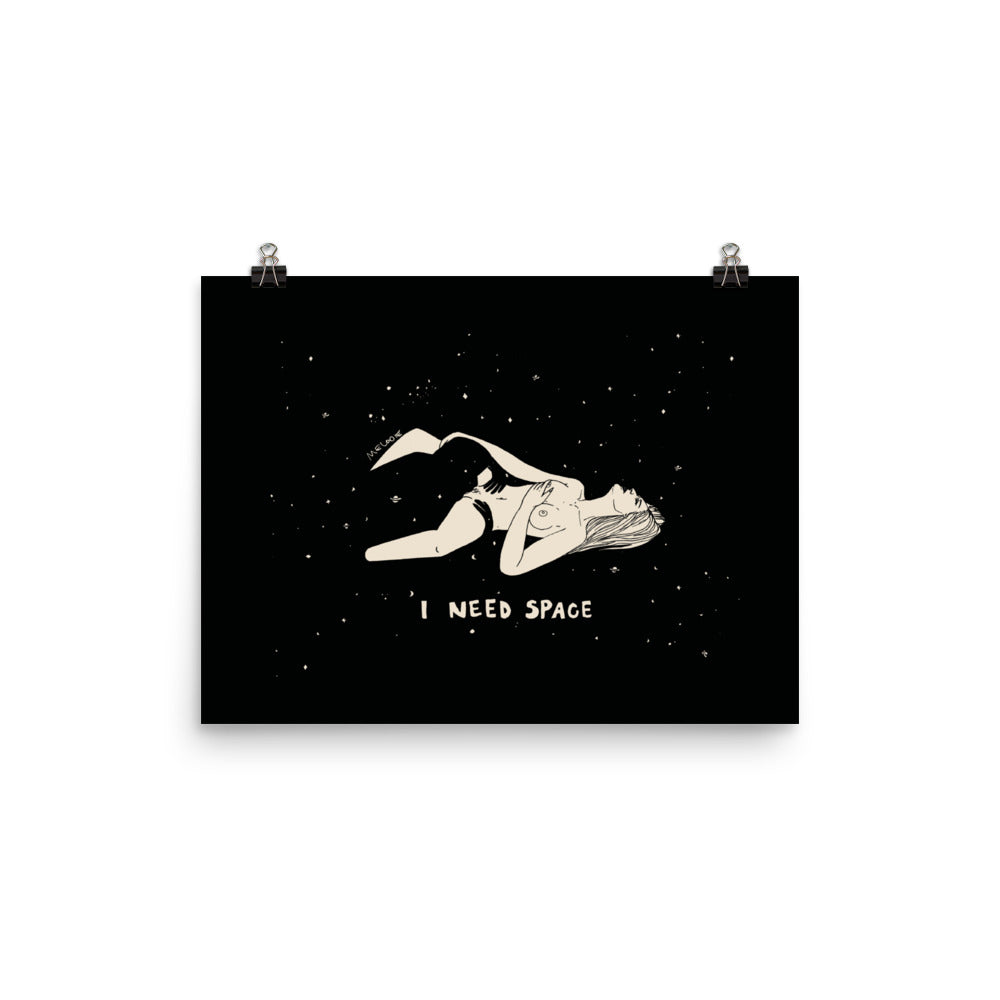I NEED SPACE #5 or #1,5 #2,5, #3,5, #4,5 . Print /Poster