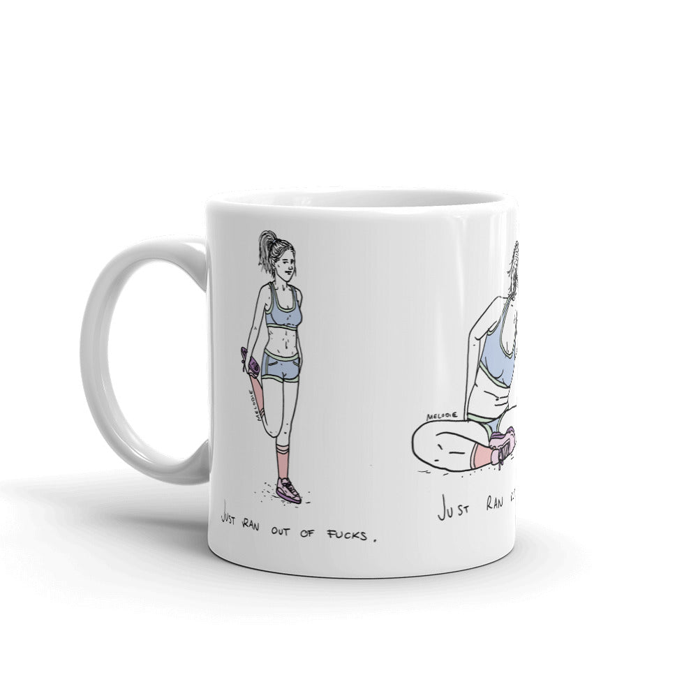 " Just Ran Out Of Fuck " Mug