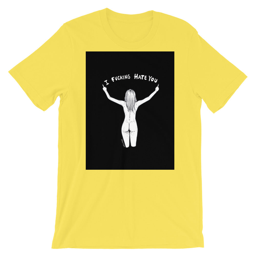" I Fucking Hate You " Front Print Short-Sleeve Unisex T-Shirt