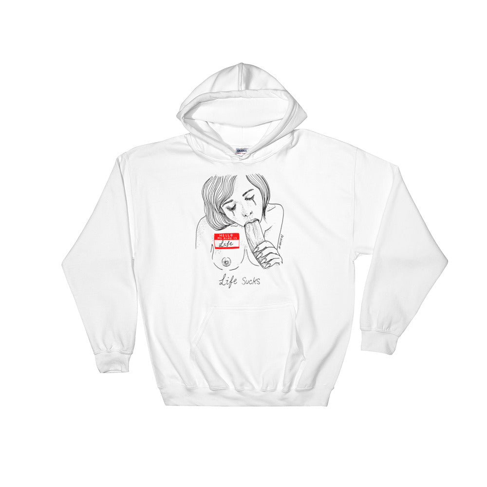 " Life Sucks " Hooded Sweatshirt