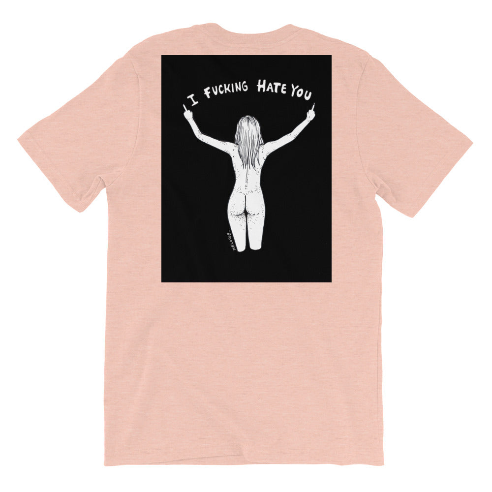 "Not My Fucking Problem X I Fucking Hate You " Short-Sleeve Unisex T-Shirt