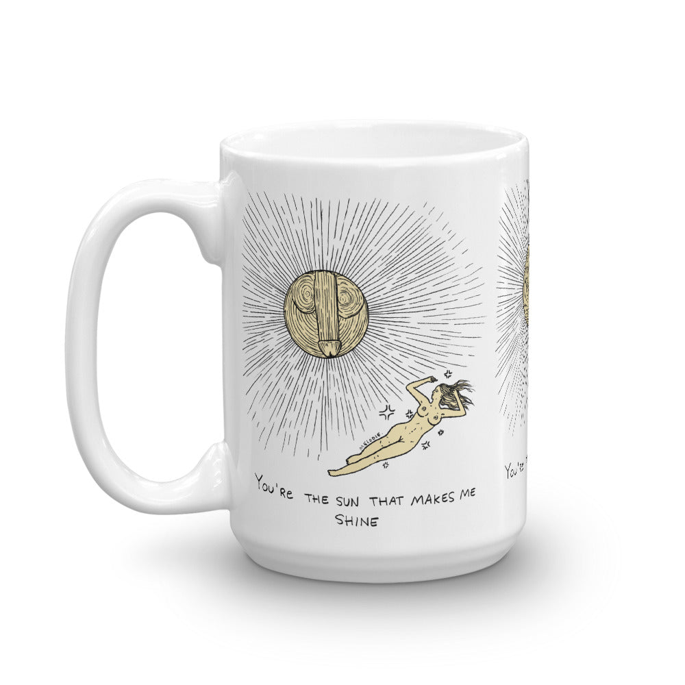 " The Sun That Makes Me Shine " Mug