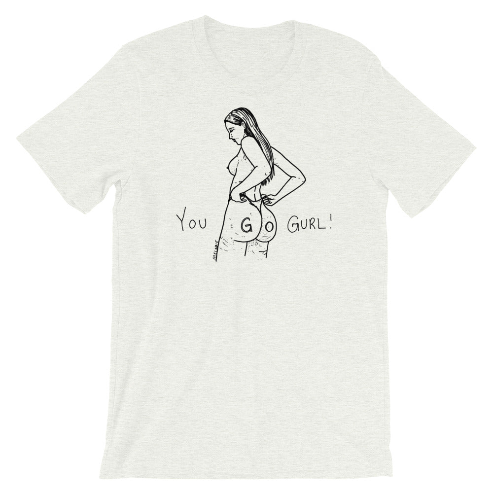 " You Go Gurl ! " Short-Sleeve Unisex T-Shirt