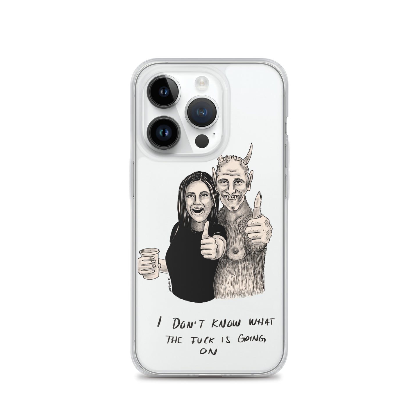 " I Don’t Know What The Fuck Is Going On " Clear Case for iPhone®