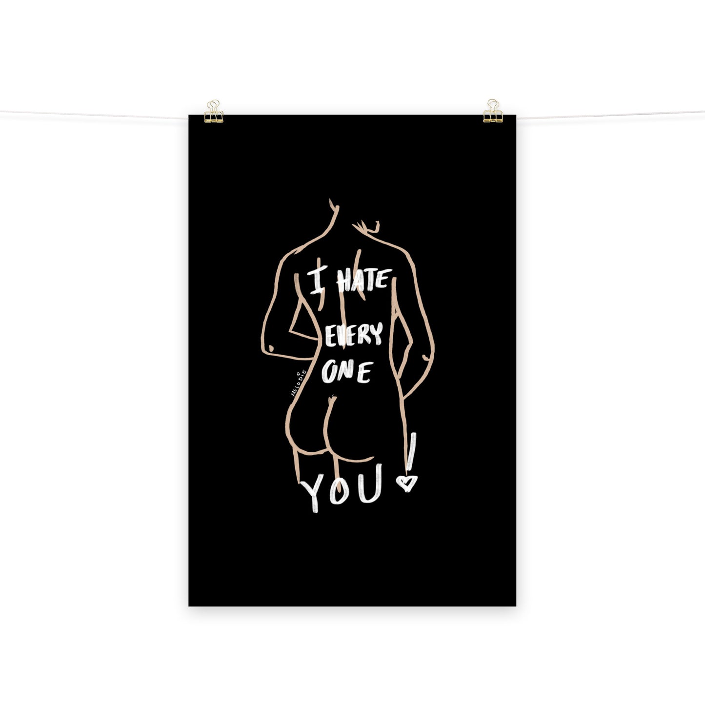 " I Hate Everyone Butt You " Print/Poster