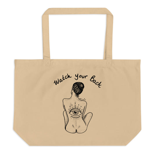 " Watch Your Back " Large organic tote bag