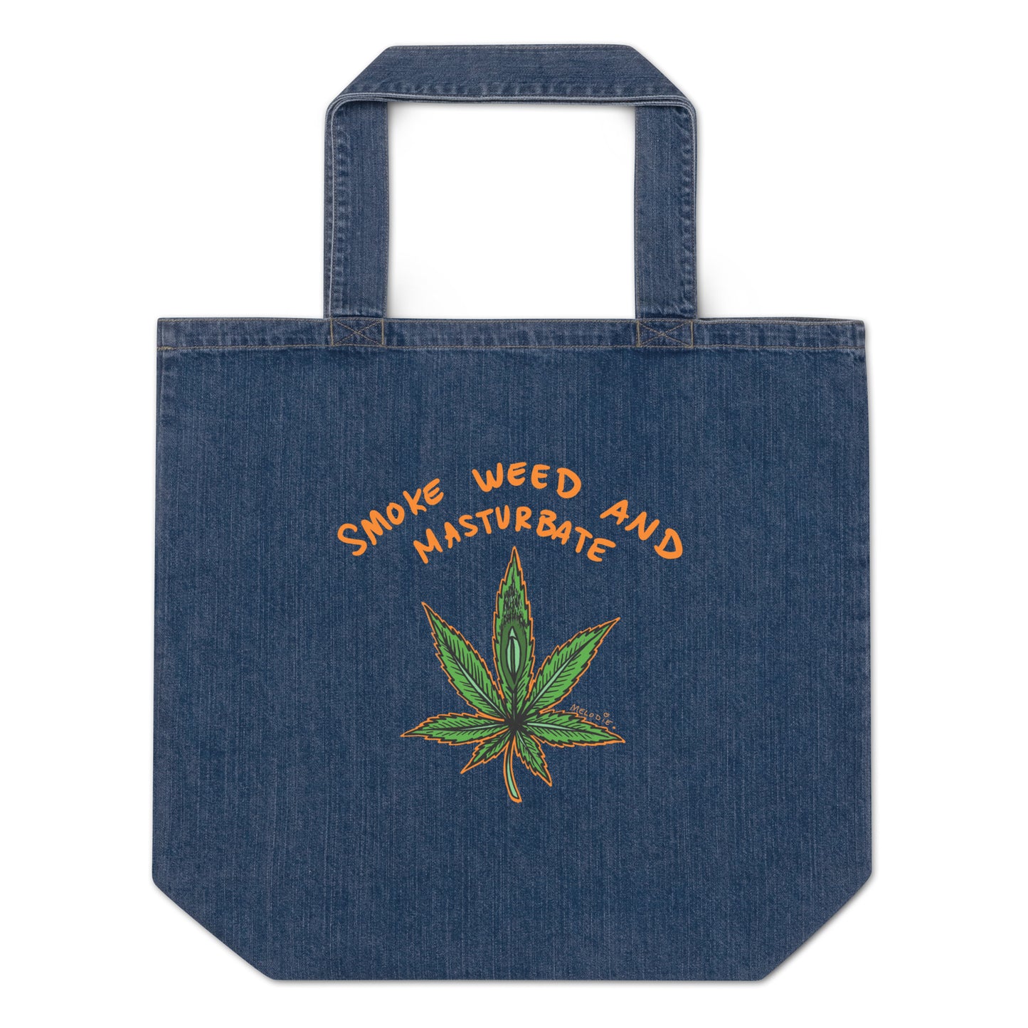 " 2024 Smoke Weed & Masturbate " Organic denim tote bag