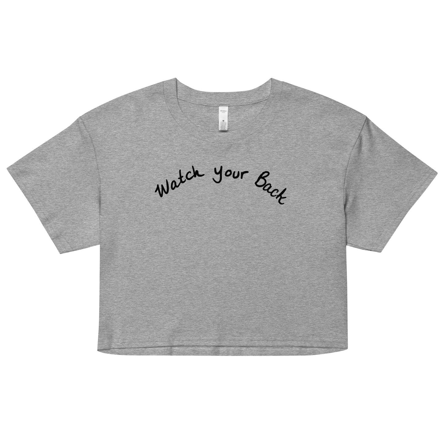 " Watch Your Back " Women’s crop top