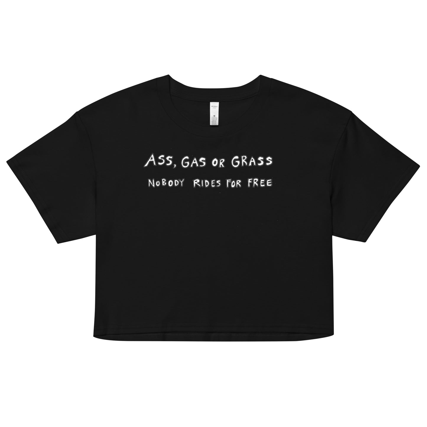 " Ass, Gas or Grass " Women’s crop top