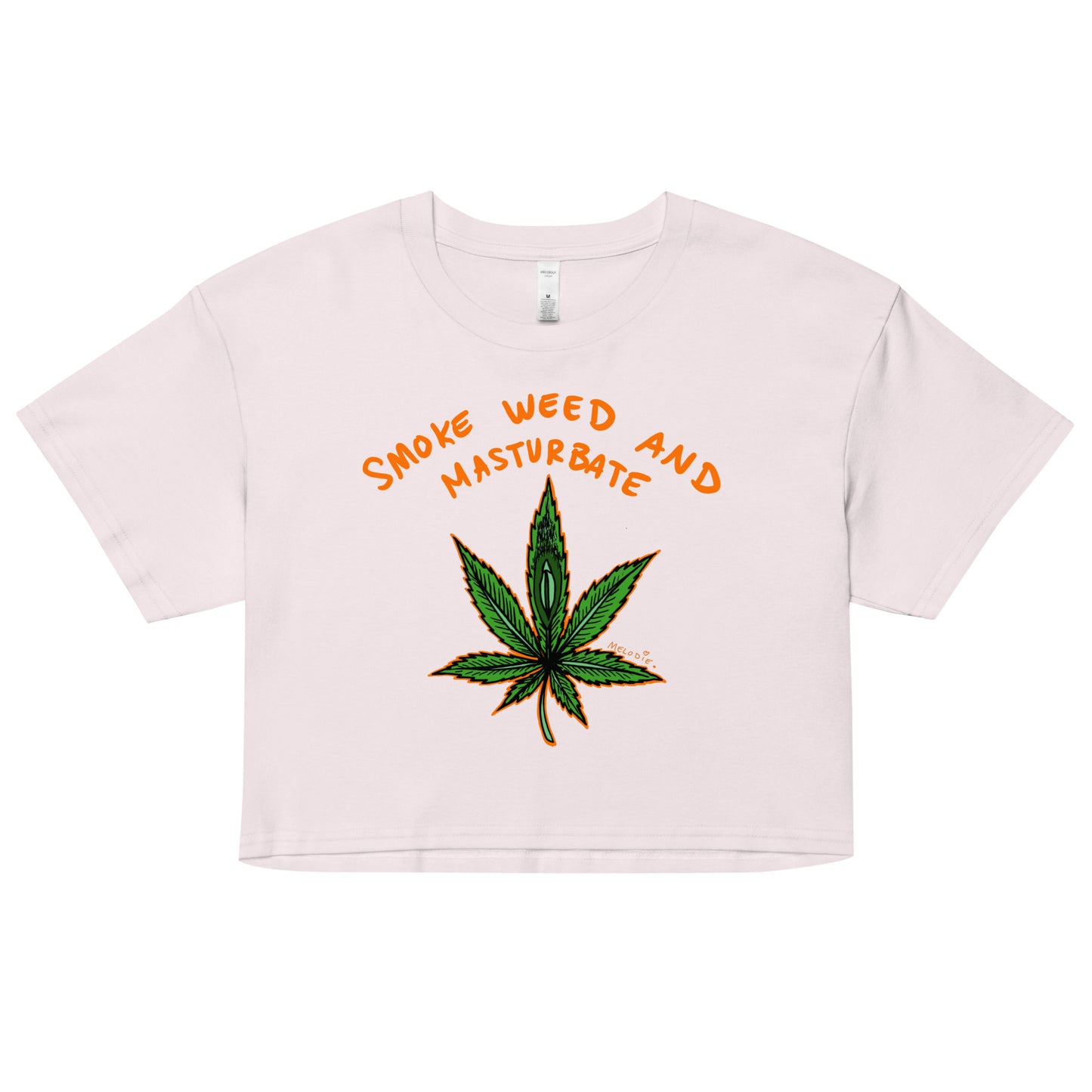 " Smoke Weed & Masturbate " New Fit * Women’s crop top