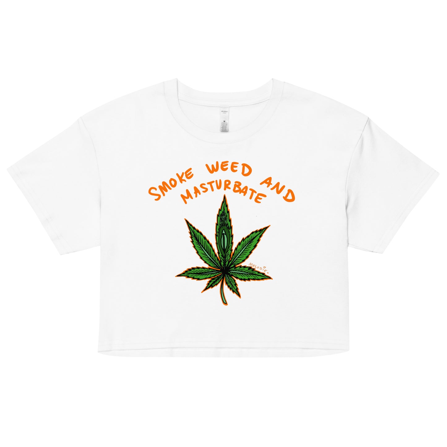 " Smoke Weed & Masturbate " New Fit * Women’s crop top