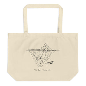 " You Don't Know Me "  Large organic tote bag