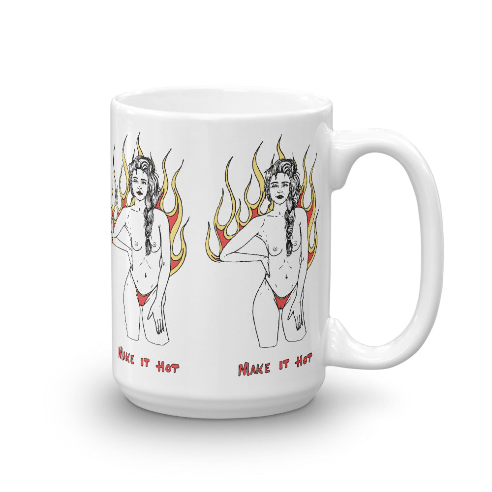 " Make It Hot "  Mug