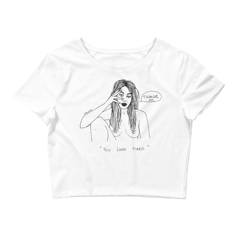 " You Look Tired " Women’s Crop Tee