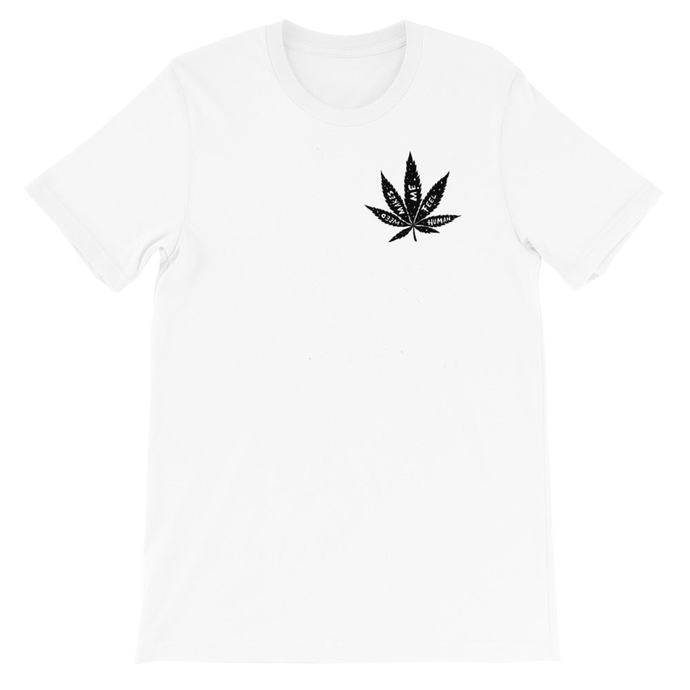 " Ass, Gas or Grass " X " Weed Makes Me Feel Human "  Front And Back Print Short-Sleeve Unisex T-Shirt