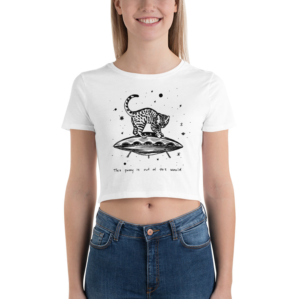 " This Pussy Is Out Of This World " Women’s Crop Tee