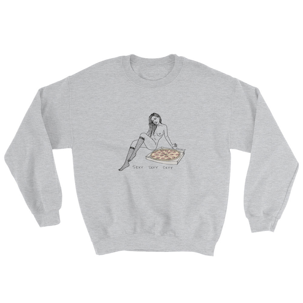 " Sexy Sexy Sexy " Sweatshirt