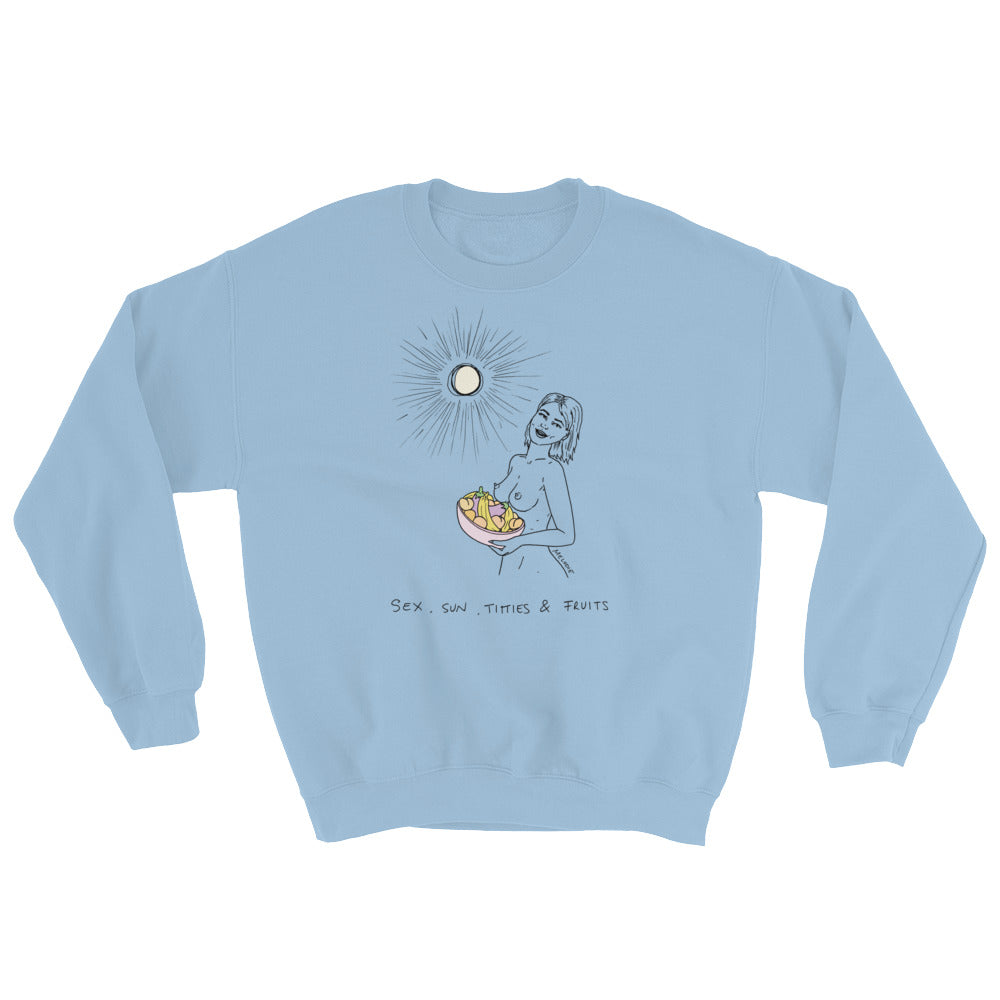 " Sex, Sun, Titties & Fruits "  Sweatshirt