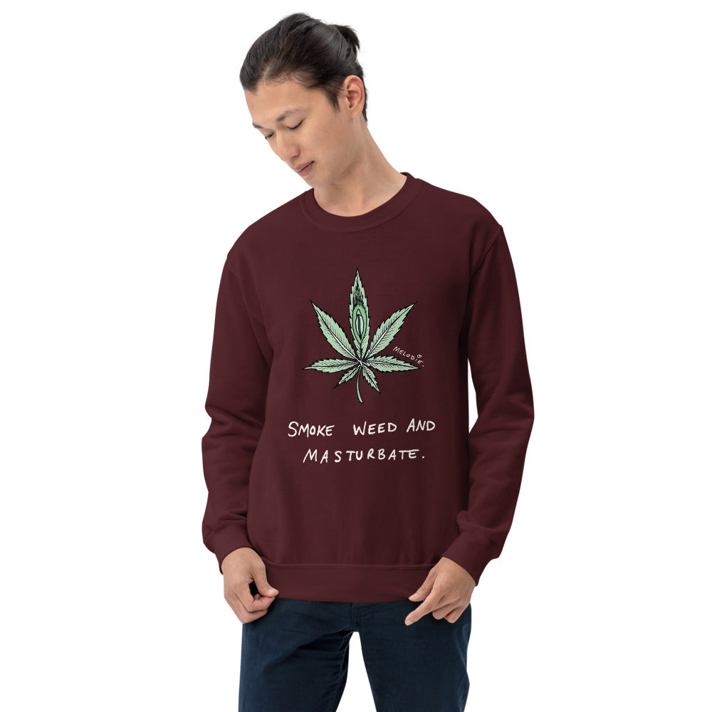 " Smoke Weed And Masturbate " Unisex Sweatshirt