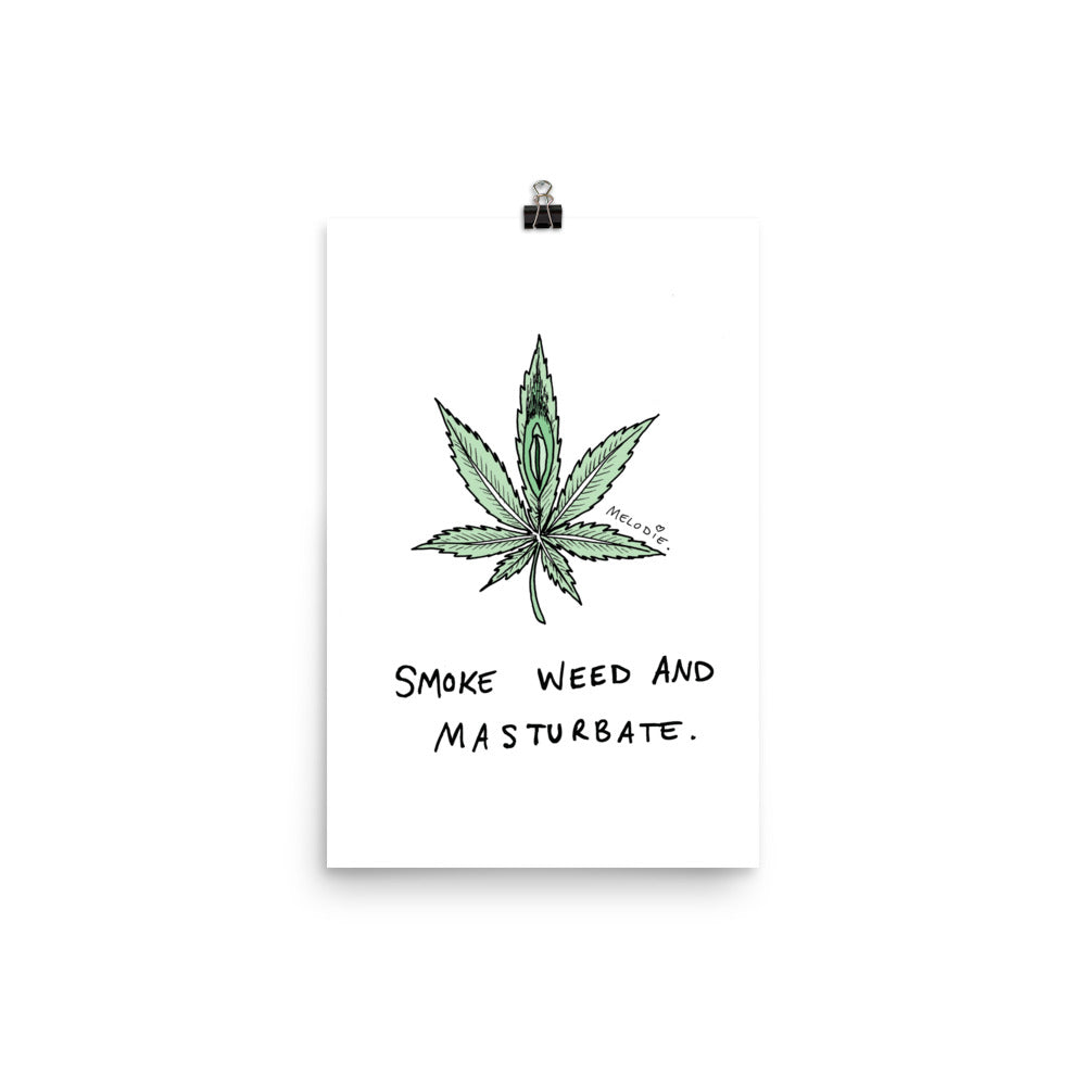 " Smoke Weed And Masturbate " Poster