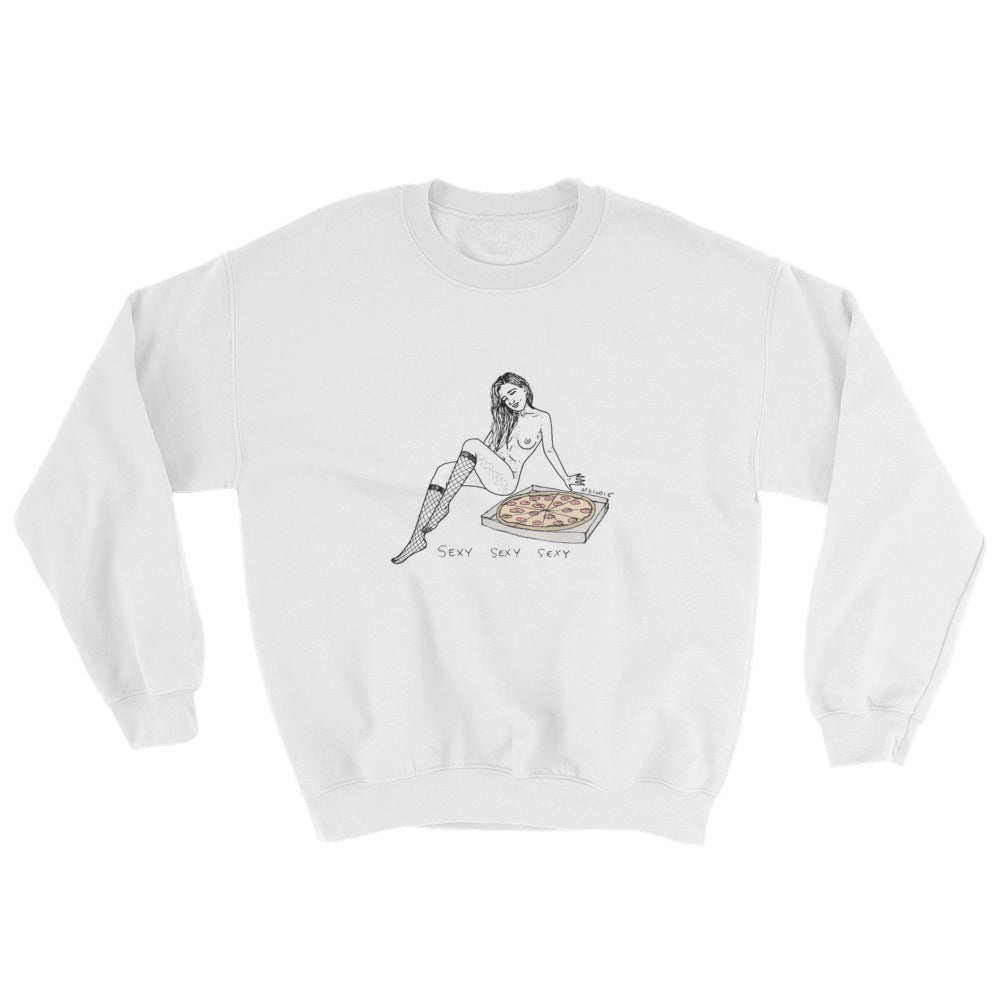 " Sexy Sexy Sexy " Sweatshirt