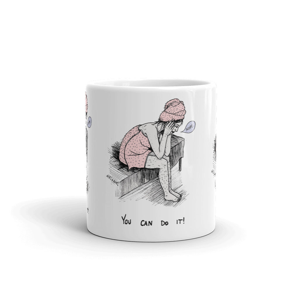 " You Can Do It "  Mug