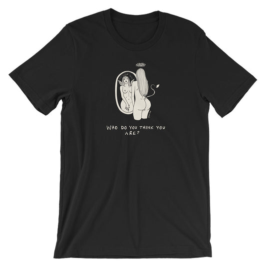 " Who Do You Think You Are ? " Short-Sleeve Unisex T-Shirt