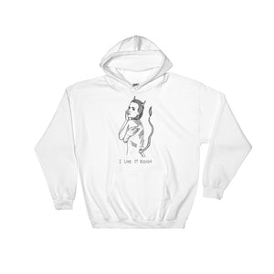 " I Like It Rough "   Unisex Hooded Sweatshirt