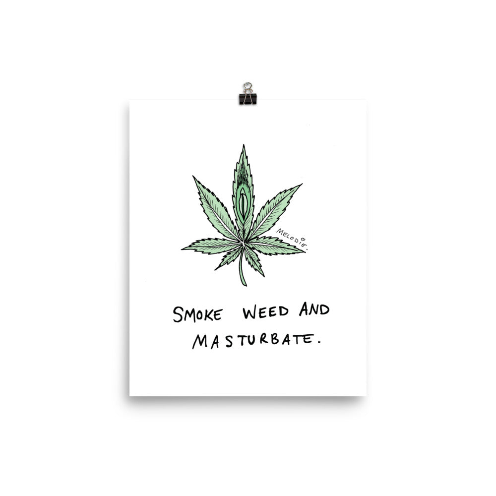 " Smoke Weed And Masturbate " Poster