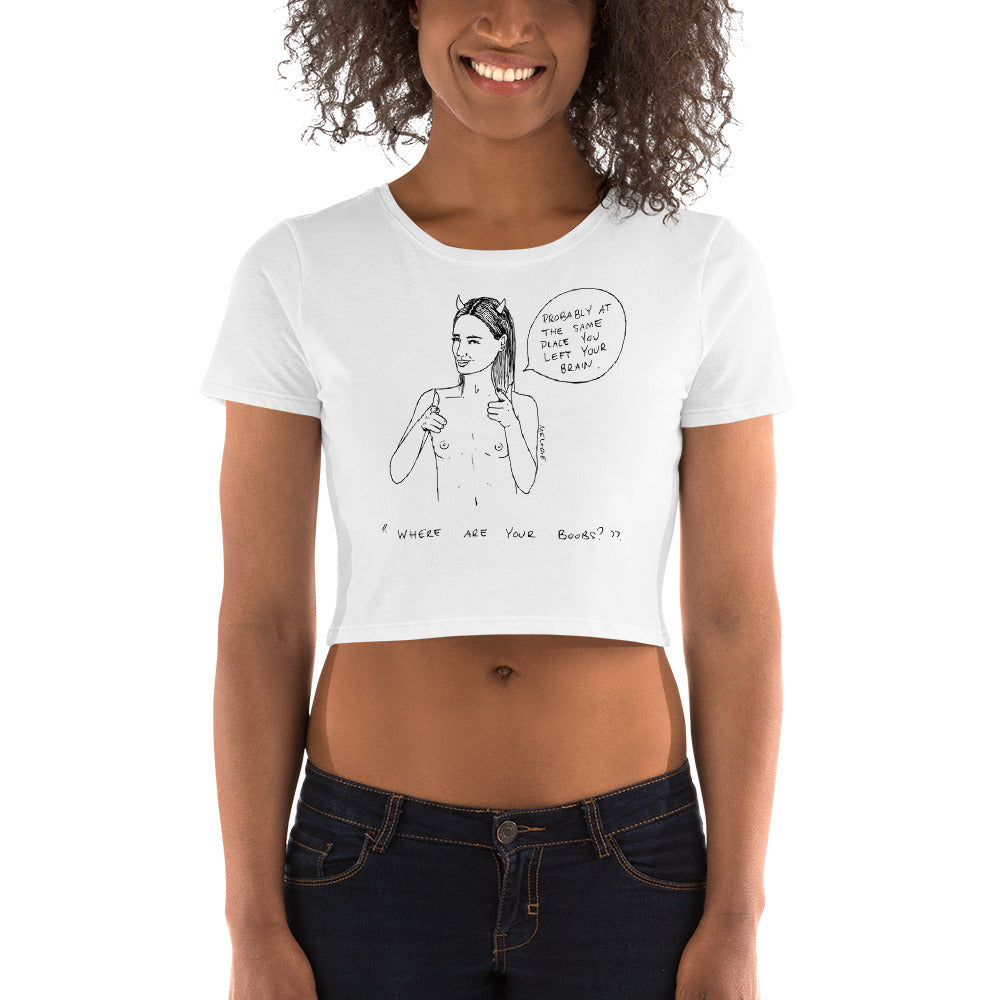 " Where Are Your Boobs ? " Women’s Crop Tee