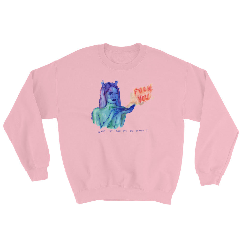 " Magic Fuck You "  Sweatshirt