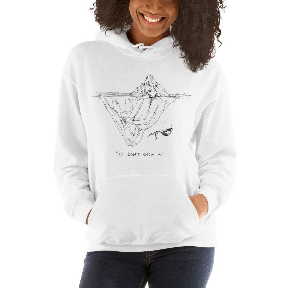 " You Don't Know Me "  Unisex Hooded Sweatshirt