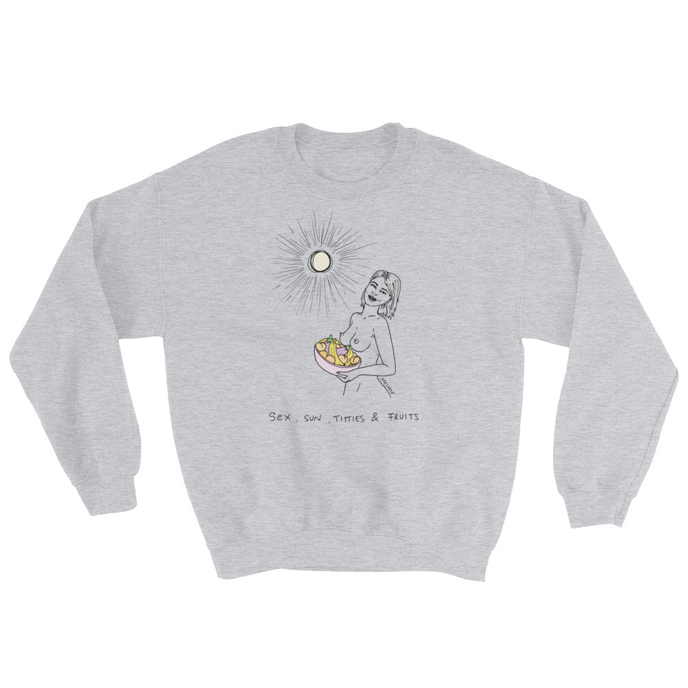 " Sex, Sun, Titties & Fruits "  Sweatshirt