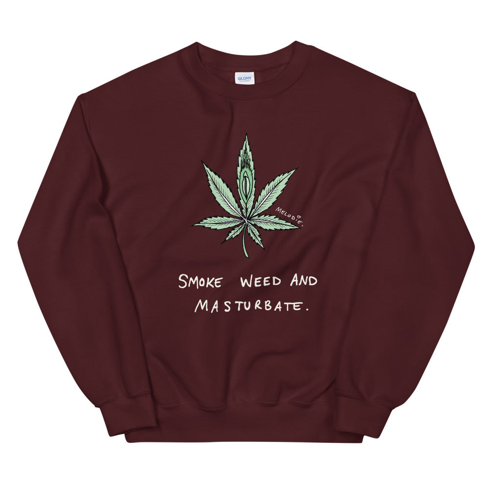 " Smoke Weed And Masturbate " Unisex Sweatshirt