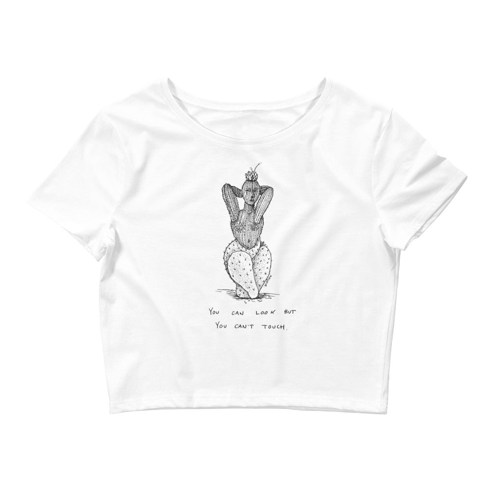 " You Can Look But You Can't Touch " Women’s Crop Tee