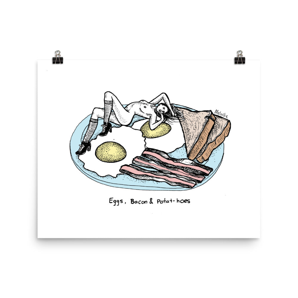 " Eggs , Bacon & Potat-Hoes " Poster
