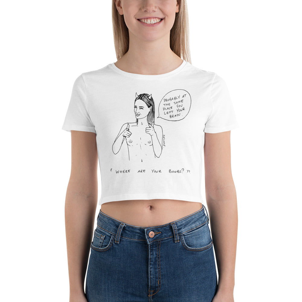 " Where Are Your Boobs ? " Women’s Crop Tee