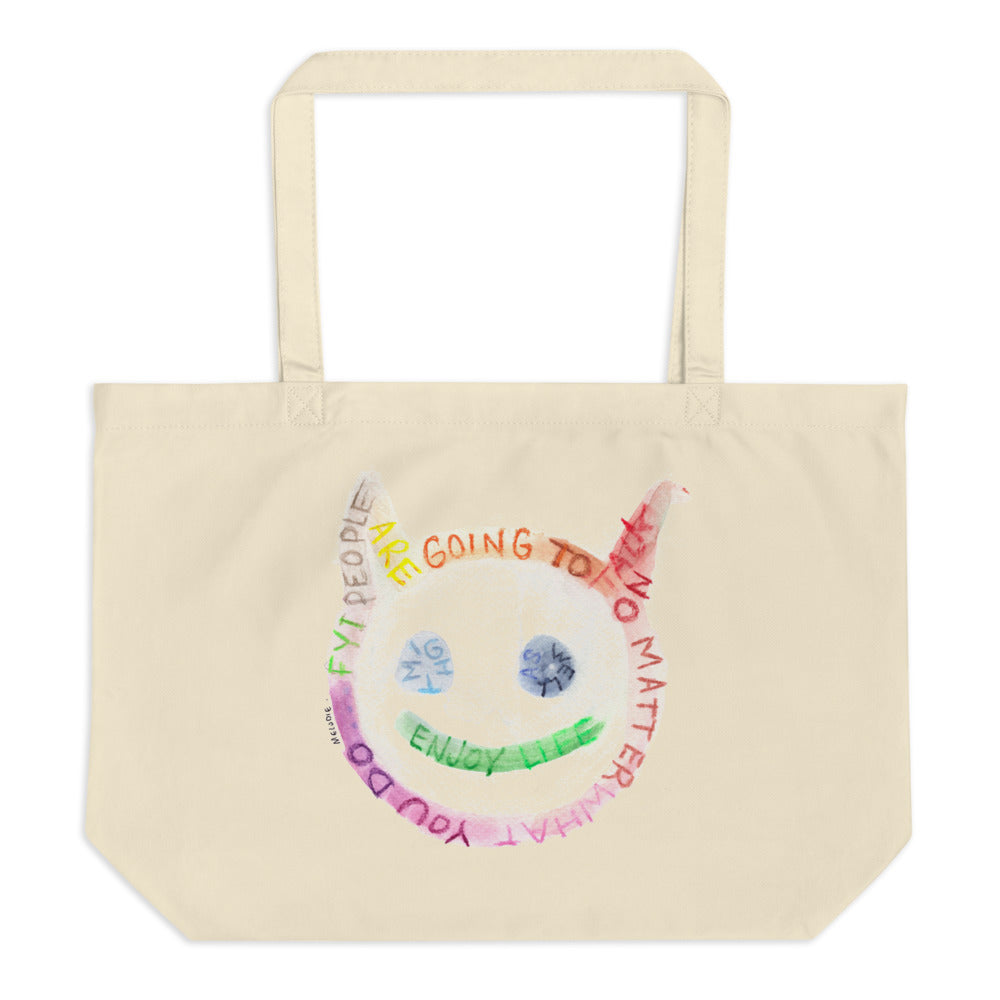 " Might As Well Enjoy Life " Large organic tote bag