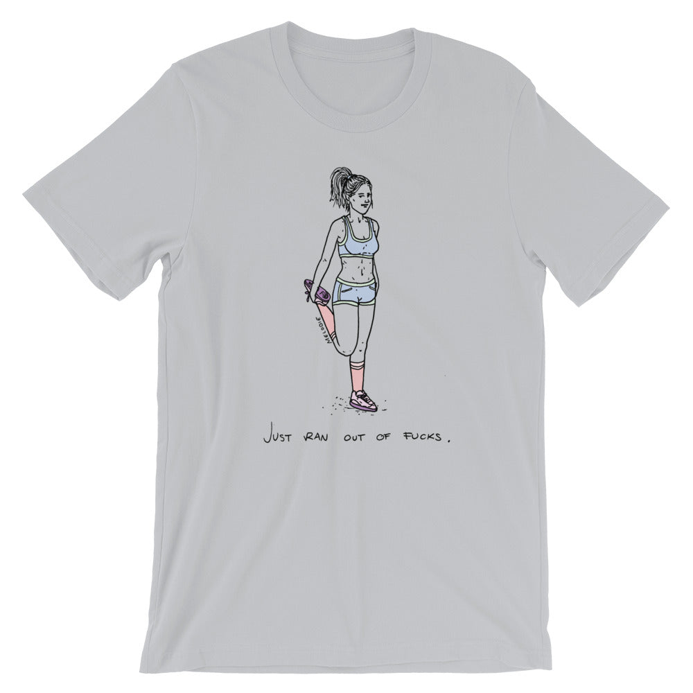 " Just Ran Out Of Fuck ( standing ) " Short-Sleeve Unisex T-Shirt