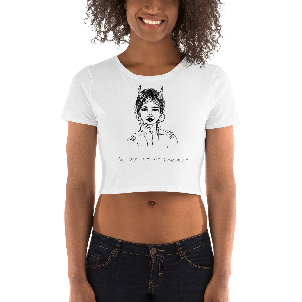 " You Are Not My Responsibility " Women’s Crop Tee