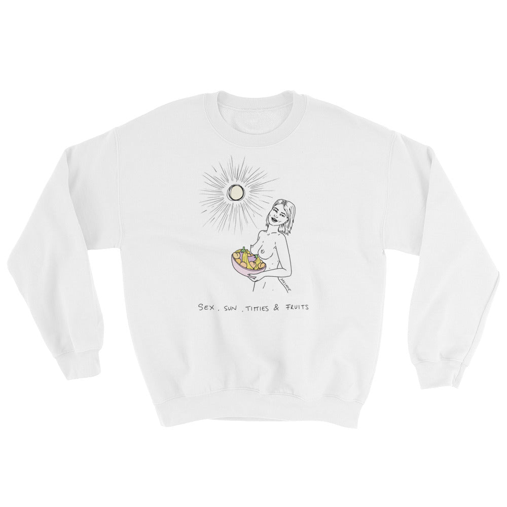 " Sex, Sun, Titties & Fruits "  Sweatshirt