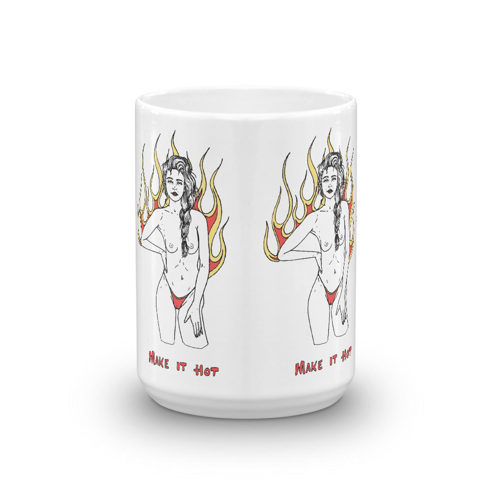 " Make It Hot "  Mug