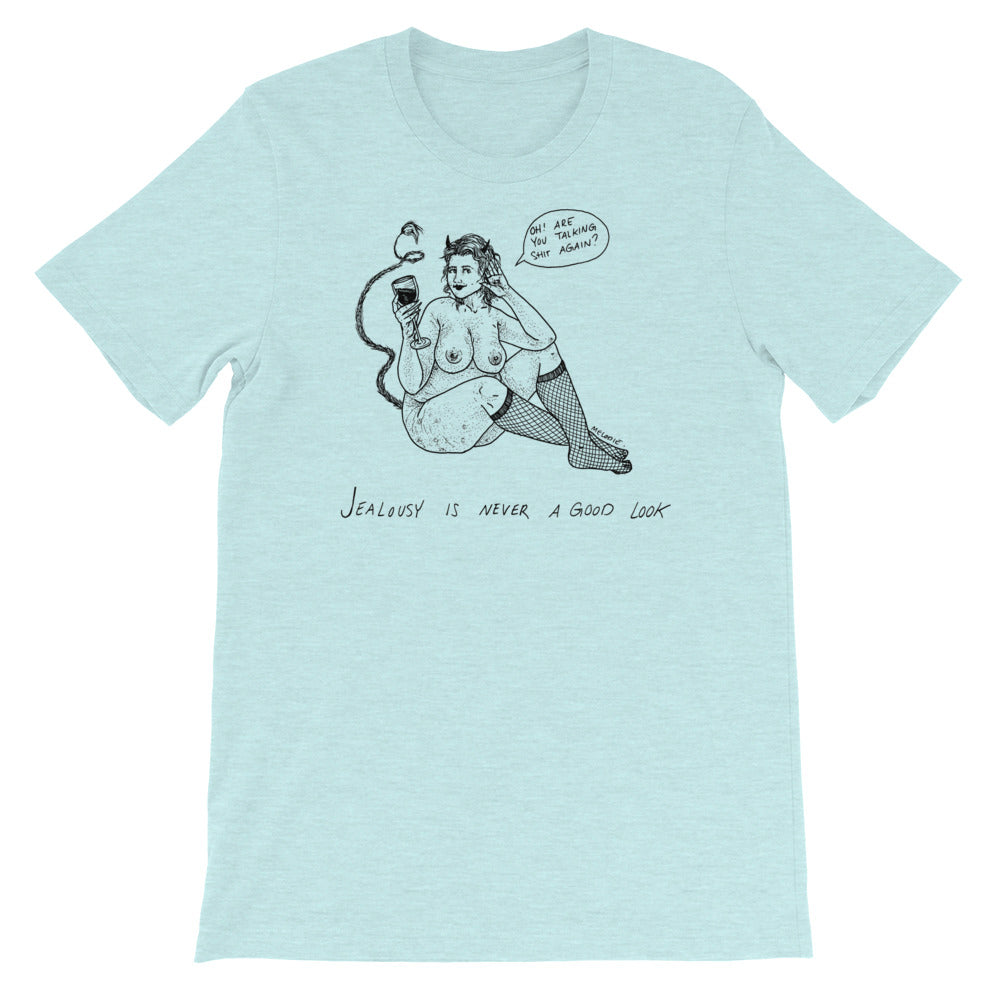 " Jealousy Is Never A Good Look "  Short-Sleeve Unisex T-Shirt